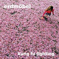 Erdmöbel: Erdm?bel - Kung Fu Fighting -   - (CD /...