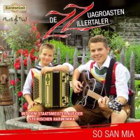 De Zuagroasten Zillertaler - So san mia -   - (CD / S)