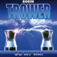 Robin Trower - Go My Way -   - (CD / Titel: Q-Z)