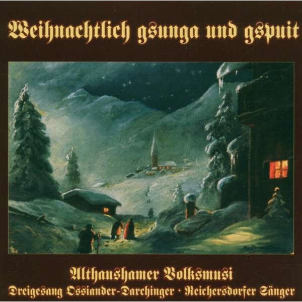 Althaushamer Volksmusik - Weihnachtlich gsunga und gspuit -   - (CD / W)