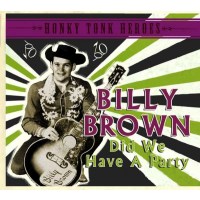 Billy Brown - Did We Have A Party -   - (CD / D)