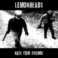 The Lemonheads - Hate Your Friends (Black Vinyl) -   -...