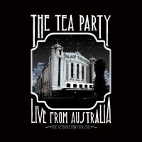 The Tea Party - Live From Australia: The Reformation Tour...