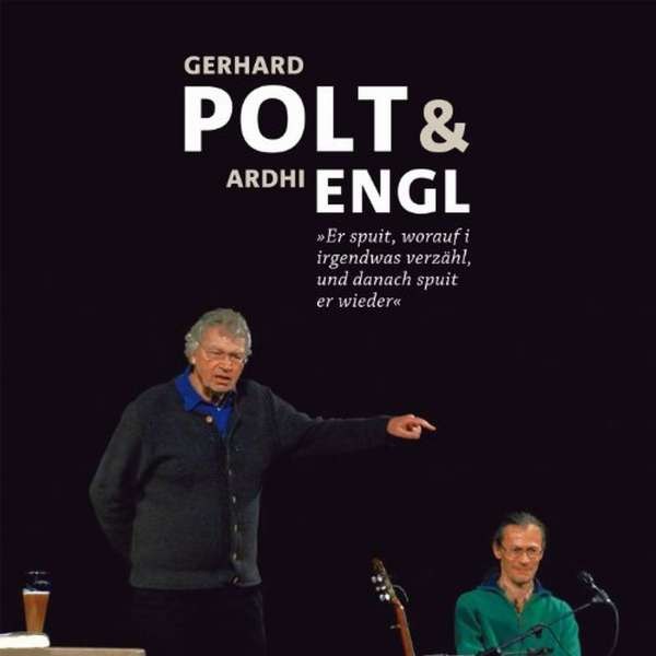 Gerhard Polt & Ardhi Engl - Gerhard Polt & Ardhi Engl -   - (CD / Titel: A-G)