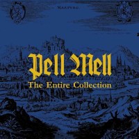 Pell Mell - The Entire Collection (Limited Boxset) -   -...