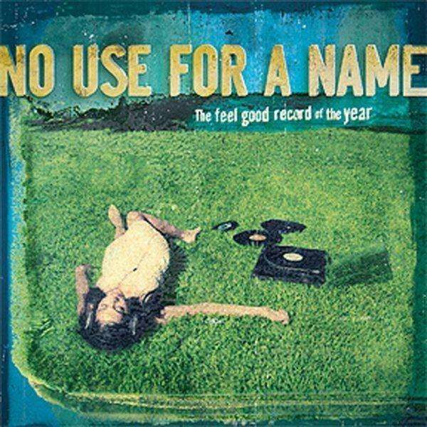 No Use For A Name - The Feel Good Record Of The Year (LP + CD) -   - (LP / T)