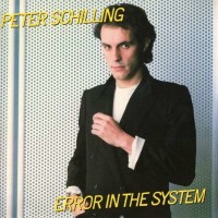 Peter Schilling - Error In The System (Expanded &...