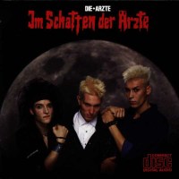 Die Ärzte: Die ?rzte - Im Schatten der ?rzte -   -...