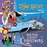 Brian Setzer - Dig That Crazy Christmas -   - (CD / D)