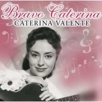 Caterina Valente - Bravo Caterina -   - (CD / B)