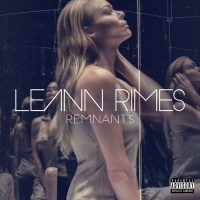 LeAnn Rimes - Remnants (Explicit) -   - (CD / Titel: H-P)