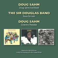 Doug Sahm - Doug Sahm & Band/Texas Tornado/Groovers...