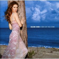 Céline Dion: C?line Dion - A New Day Has Come -...