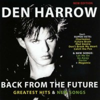 Den Harrow - Back From The Future: Greatest Hits -   -...