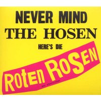 Die Roten Rosen - Never Mind The Hosen - Heres die roten...