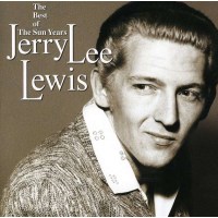 Jerry Lee Lewis - The Best Of The Sun Years -   - (CD /...