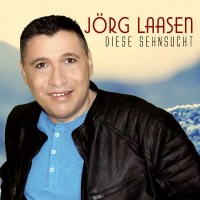 Jörg Laasen: J?rg Laasen - Diese Sehnsucht -   - (CD...