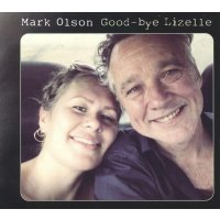 Mark Olson (ex-Jayhawks) - Good-Bye Lizelle -   - (CD /...