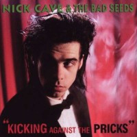 Nick Cave & The Bad Seeds - Kicking Against The...