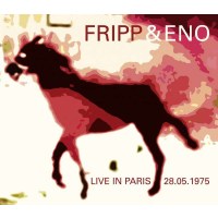 Robert Fripp & Brian Eno - Live In Paris 28.05.1975 -...