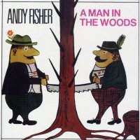 Andy Fisher - A Man In The Woods -   - (CD / A)