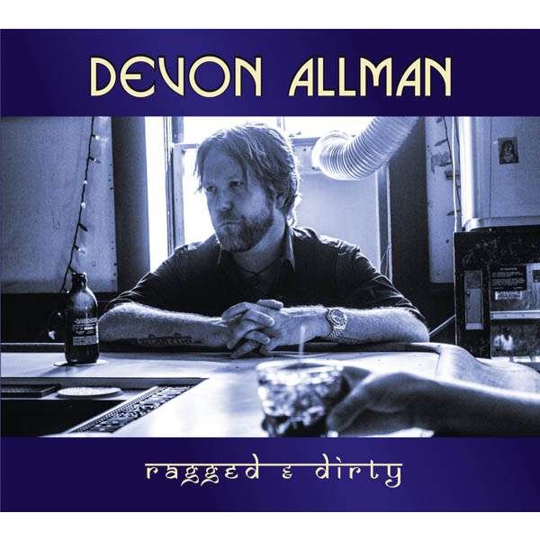 Devon Allman - Ragged & Dirty -   - (CD / Titel: A-G)