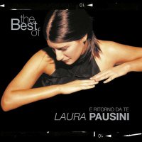 Laura Pausini - The Best Of Laura Pausini: E Ritorno Da...