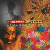 Red Lorry Yellow Lorry - Albums And Singles 1982 - 1989...