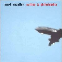 Mark Knopfler - Sailing To Philadelphia -   - (CD /...