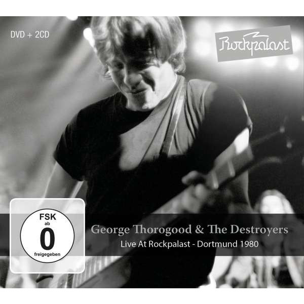 George Thorogood - Live At Rockpalast: Dortmund 1980 -   - (CD / Titel: A-G)