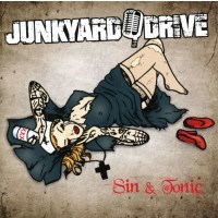 Junkyard Drive - Sin & Tonic -   - (CD / S)