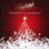 Shakatak - Snowflakes And Jazzamatazz: The Christmas...