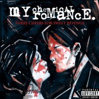 My Chemical Romance - Three Cheers For Sweet Revenge...