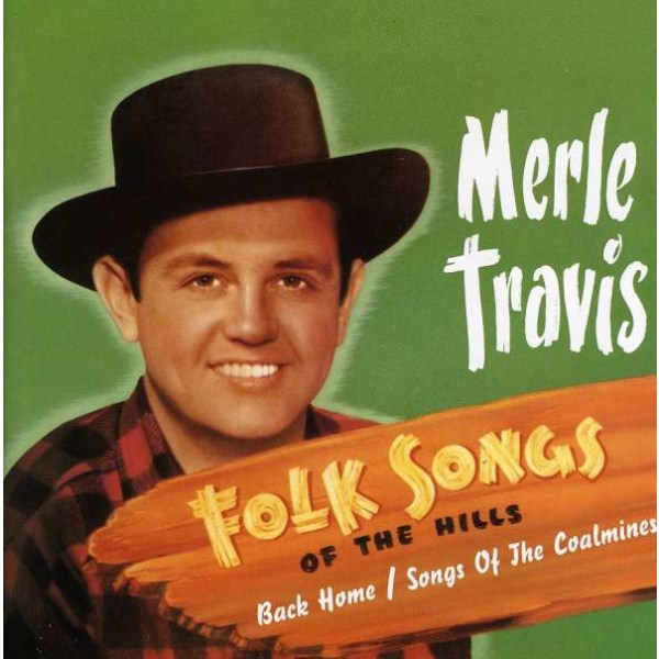 Merle Travis (1917-1983) - Folk Songs Of The Hills -   - (CD / F)