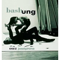 Alain Bashung - Osez Josephine (Limited Deluxe Edition) -...