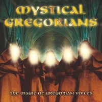 Hortus Musicus - Mystical Gregorians: The Magic Of...