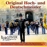 Original Hoch- und Deutschmeister - Burgmusik in Wien -...