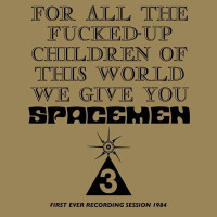 Spacemen 3 - For All The Fucked Up Children -   - (CD / F)