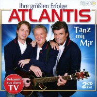 Atlantis (Schlager) - Tanz mit mir - Ihre gr??ten Erfolge...