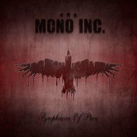 Mono Inc. - Symphonies Of  Pain: Hits And Rarities -   -...