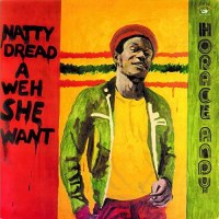 Horace Andy - Natty Dread A Weh She Want -   - (CD / N)