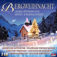 Weihnachtsplatten - Bergweihnacht: Lieder und Weisen zur...