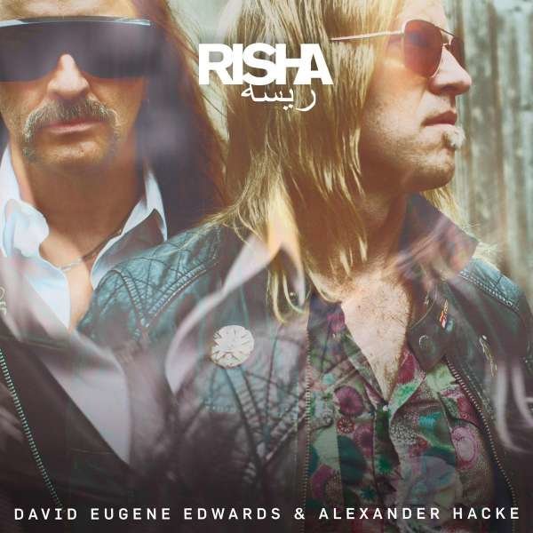 David Eugene Edwards & Alexander Hacke - Risha -   - (CD / Titel: A-G)