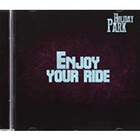 Holiday Park - Enjoy Your Ride -   - (CD / E)