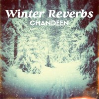 Chandeen - Winter Reverbs -   - (CD / W)