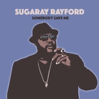 Sugaray Rayford - Somebody Save Me -   - (LP / S)