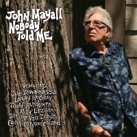 John Mayall - Nobody Told Me -   - (CD / Titel: H-P)