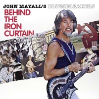 John Mayall - Behind The Iron Curtain: Live 1985 -   -...