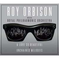 Roy Orbison - Love So Beautiful / Unchained Melodies -...