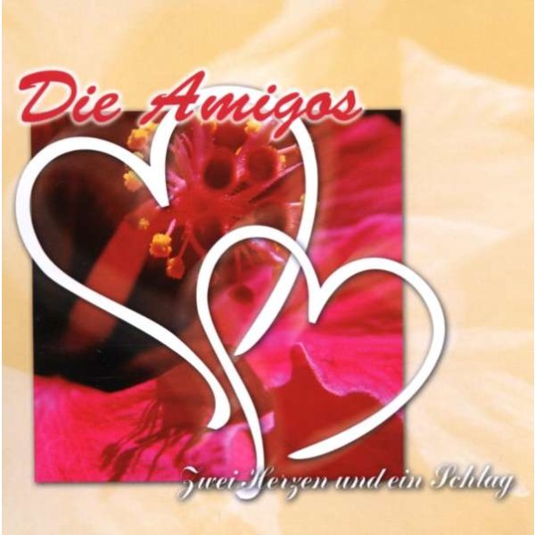 Die Amigos - Zwei Herzen und ein Schlag -   - (CD / Z)